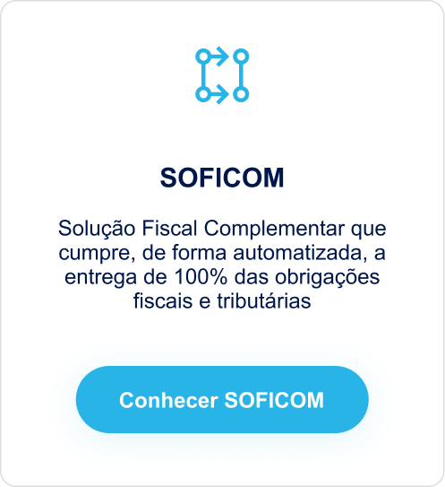 Soficom: Solução Fiscal Complementar que cumpre, de forma automatizada, a entrega de 100% das obrigações fiscais e tributárias